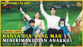 Kisah Cinta Janda Dan Duda Satu Anak ! | Full ALur Cerita Please Be My Family