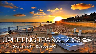 Marvelous & Melodic Uplifting Trance March 2023 Mix | SoulLifting Episode 061 ✅