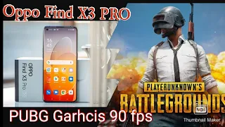 OPPO FIND X3 PRO Pubg Garhcis 90fps & 4k