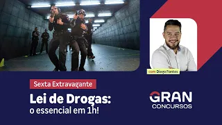 Sexta Extravagante - Lei de Drogas: o essencial em 1h! Com Diego Fontes