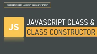 JavaScript Class and Class Constructor