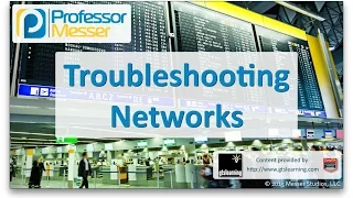 Troubleshooting Networks - CompTIA A+ 220-901 - 4.4