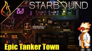 Starbound 1.3 Epic Builds Tanker Town