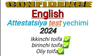 Attestatsiya test yechimi Ingliz tili 2024// Attestation test analysis of English 2024