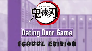 Dating Door Game - Demon Slayer | KnY | (School Edition)