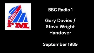 BBC Radio 1 - Gary Davies / Steve Wright Handover - September 1989