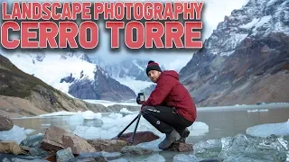 Landscape Photography and HIke to Cerro Torre