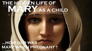 The Hidden Life Of Mary - Protevangelion