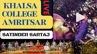 Live concert💡Satinder Sartaj ll Khalsa College Amritsar।। 15 oct 2022 ll Must watch