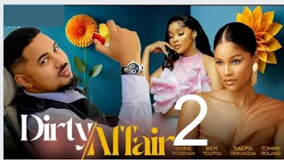 DIRTY AFFAIR 2 (Trending Nollywood New Movie) Sandra Okunzuwa, Shine Roseman, Ben Touitou #2023