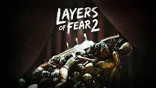 Layers of Fear 2. Трейлер (Русская озвучка)