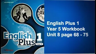 Year 5 English Plus 1 Workbook Unit 8 page 68-75 Audio & Answers