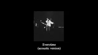 Ariana Grande - Everytime (Acoustic Version)