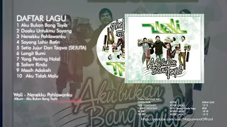 Wali - Aku Bukan Bang Toyib (Full Album)