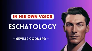 🌟 Unlock the Secrets of 'Eschatology'—Neville Goddard in His Own Voice 🌟