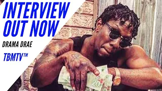 DRAMA DRAE EXCLUSIVE INTERVIEW 🔥