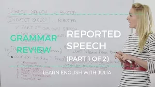 Reported Speech (part 1 of 2) - English Grammar Lesson with Julia