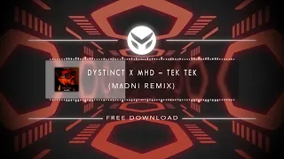 DYSTINCT x MHD - Tek Tek (Madni Remix)