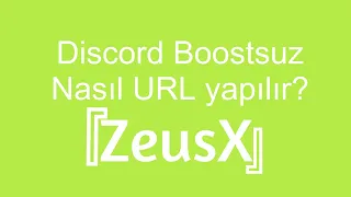 Discord boostsuz özel URL yapmak! ZeusX