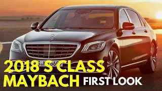 2018 MERCEDES S-CLASS MAYBACH THE MOST LUXURIOUS SEDAN