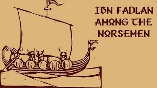 Ibn Fadlan Among the Norsemen   by Secret Archives of the Vatican