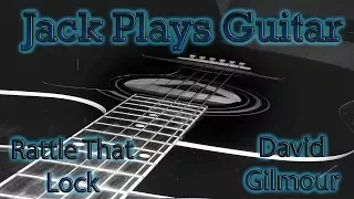Guitar Cover - Rattle That Lock - David Gilmour