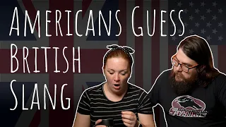 Americans Guess British Slang!