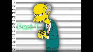 If Mr burns was charged for his crimes (part 1)