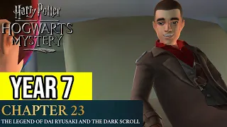 Harry Potter: Hogwarts Mystery | Year 7 - Chapter 23: THE LEGEND OF DAI RYUSAKI AND THE DARK SCROLL