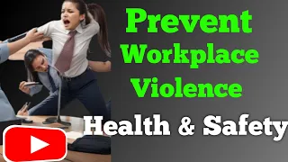 Workplace violence | How to Prevent Workplace Violence | Health, Safety and Environment | HSE