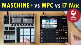 Review: Maschine+ Plus vs Akai MPC vs i7 MacBook Pro: 400+ questions answered...