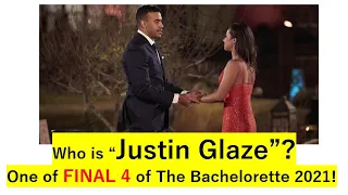 The Bachelorette 2021: Justin Glaze: Who is Justin? Final 4 of the Bachelorette 2021, Katie