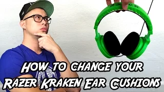 How to change your Razer Kraken ear cushions