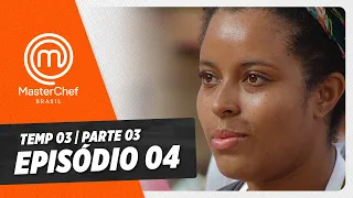 EPISÓDIO 04 - 3/5: CAIXA MISTERIOSA | TEMP 03 HD | MASTERCHEF BRASIL