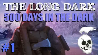 The Long Dark - 500 DAYS IN THE DARK: Ep 1 - Challenge Accepted