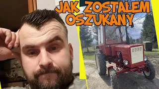 JAK NIE KUPOWAĆ CIĄGNIKA / ZOSTAŁEM OSZUKANY!!!