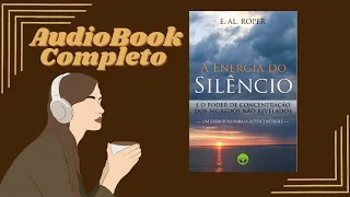 A Energia Do Silêncio | E. AL Roper | AudioBook Completo