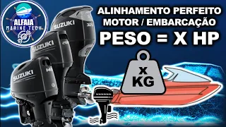 O PESO - Alinhamento Motor / Embarcação. | COMO SABER O MOTOR E PESO IDELA PARA SUA EMBARCAÇÃO?