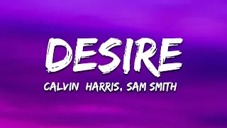 Calvin Harris, Sam Smith - Desire (Cedric Gervais Festival Mix) Lyrics