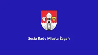 XXXIX Sesja Rady Miasta Żagań z dnia 29.12.2021 cz.3