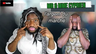 Mr & Mme CYPRIEN , l'argent du marché