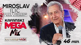 MIROSLAV ILIC - KAFANSKI MEGA MIX I 46MIN I UZIVO I ORK. NENAD ALEKSANDRIC I 2022 I OTV VALENTINO