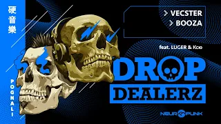 Drop Dealerz LIVE @ Neurobunker #31 / VECSTER, BOOZA