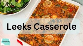 Mediterranean Leeks Casserole (Tavë me Presh): The BEST way to cook leeks