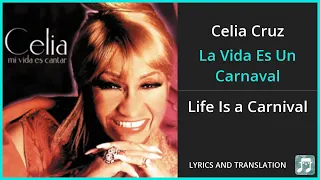 Celia Cruz - La Vida Es Un Carnaval Lyrics English Translation - Dual Lyrics English and Spanish