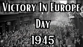 Victory In Europe (VE) Day 1945 | Book Of Battles