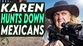 Karen Hunts Down Mexicans, You Wont Believe What She Does!