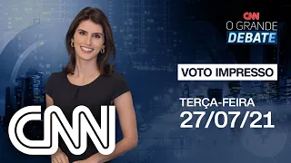 VOTO IMPRESSO | O GRANDE DEBATE  - 27/07/21