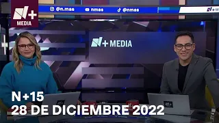 N+15 - Programa Completo: 28 de diciembre de 2022