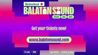 Heineken Balaton Sound 2024 - 72H Early Bird Sale is ON now